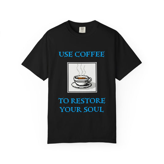 Use Coffee to Restore Your Soul T-Shirt | Coffee cup graphic tee with gaming reference